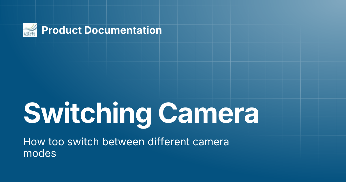 Switching Camera | EyeCommander | Product Documentation