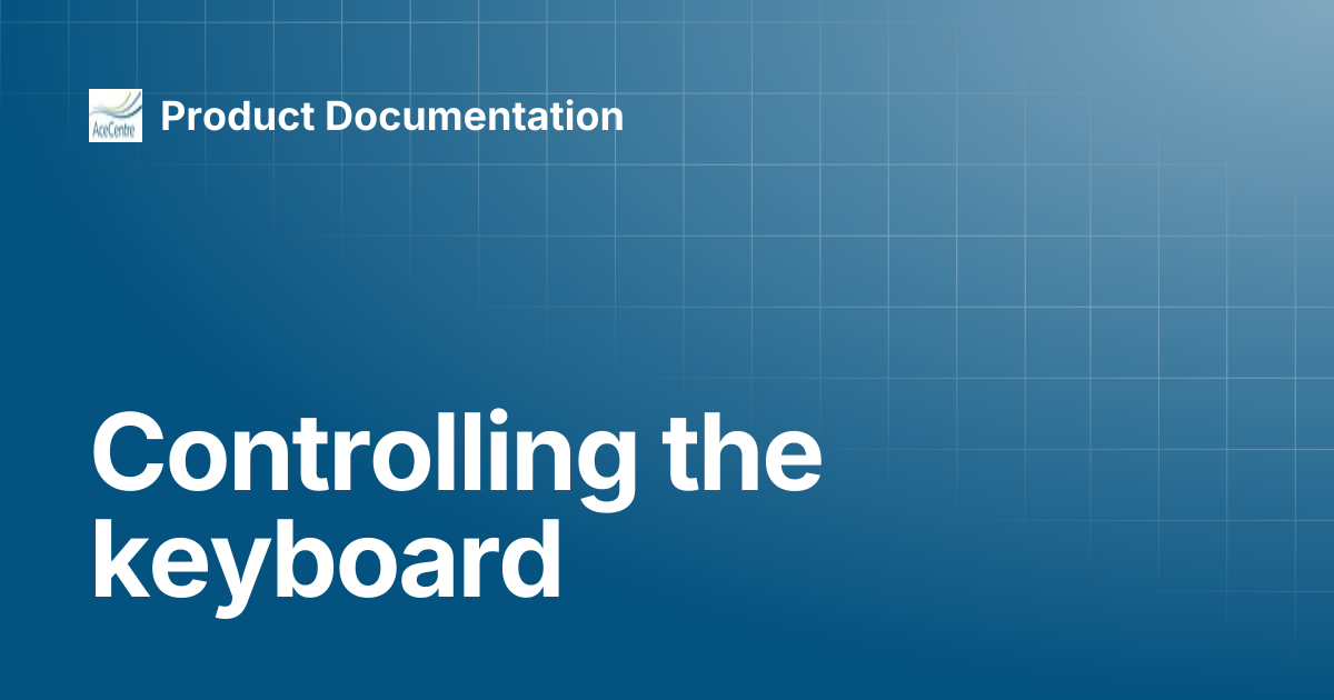 Controlling the keyboard | MorAce | Product Documentation